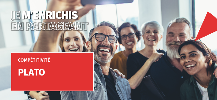 PLATO c'est + de partenaires, + d'assurance, + de soutien, + d'idées, + d'intelligence, + de solutions, + d'expérience
