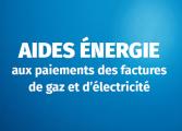 Aides énergie aux paiements des factures de gaz et d'électricité